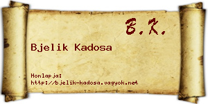 Bjelik Kadosa névjegykártya